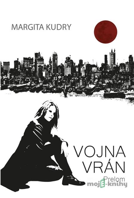 Vojna Vrán - Prelom - Margita Kudry Vojna Vrán - Prelom - Margita Kudry