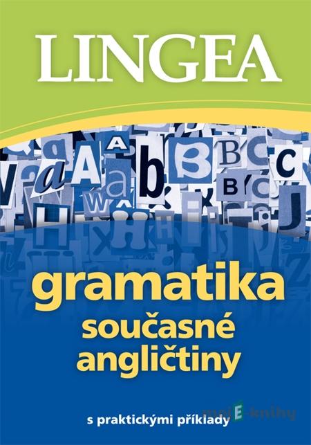 Gramatika současné angličtiny Gramatika současné angličtiny