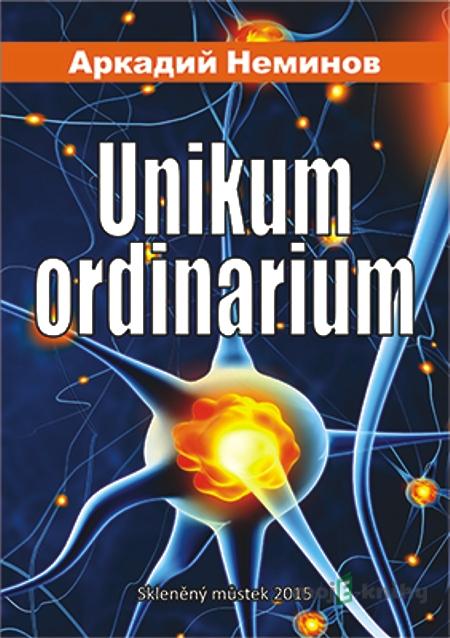 Unikum ordinarium - Аркадий Неминов / Arkadiy Neminov Unikum ordinarium - Аркадий Неминов / Arkadiy Neminov