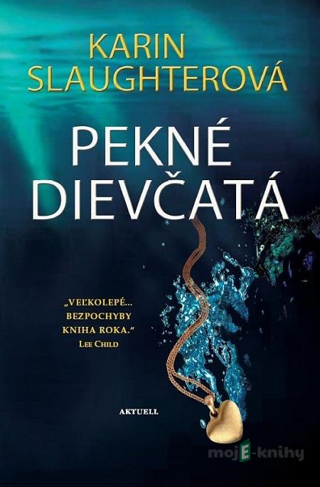 Pekné dievčatá - Karin Slaughter Pekné dievčatá - Karin Slaughter