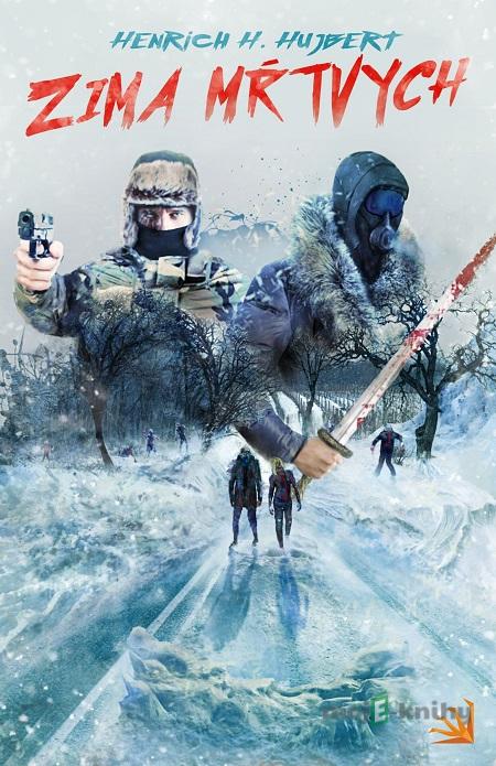 Zima mŕtvych - Henrich H. Hujbert Zima mŕtvych - Henrich H. Hujbert