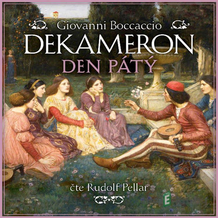 Dekameron - Den pátý - Giovanni Boccaccio Dekameron - Den pátý - Giovanni Boccaccio