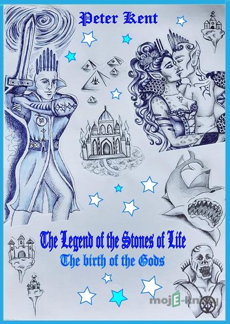The Legend of the Stones of life - Peter Kent The Legend of the Stones of life - Peter Kent