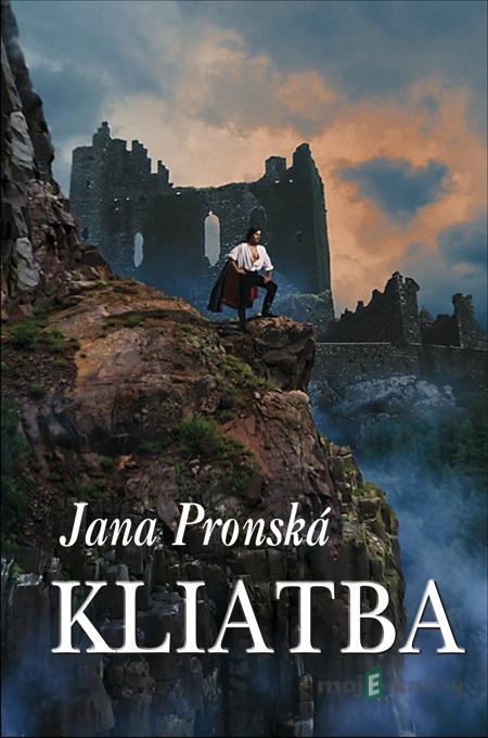 Kliatba - Jana Pronská Kliatba - Jana Pronská