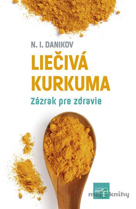 Liečivá kurkuma - N.I. Danikov Liečivá kurkuma - N.I. Danikov