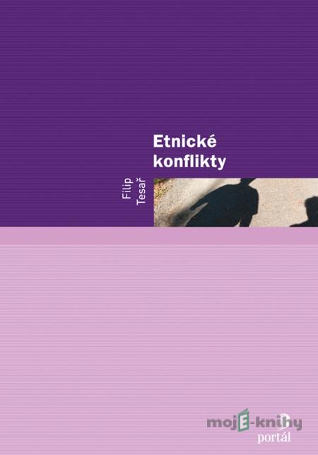 Etnické konflikty - Filip Tesař Etnické konflikty - Filip Tesař