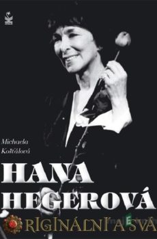 Hana Hegerová - Michaela Košťálová