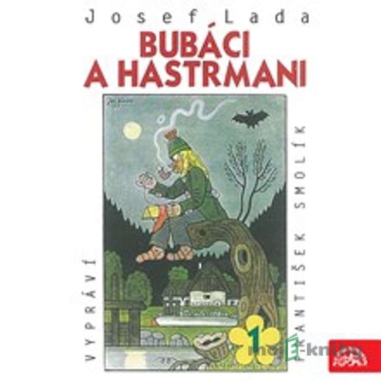 Bubáci a hastrmani - Josef Lada Bubáci a hastrmani - Josef Lada
