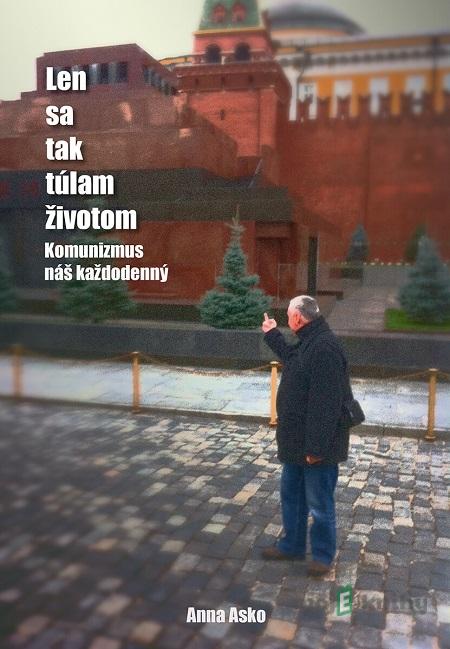 Len sa tak túlam životom - Anna Asko Len sa tak túlam životom - Anna Asko