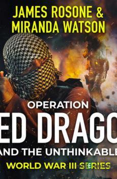 Operation Red Dragon and the Unthinkable (EN) - Miranda Watson,James Rosone