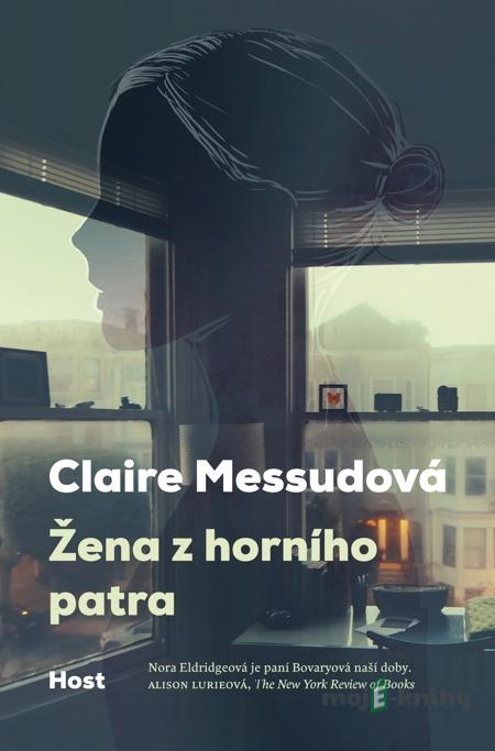 Žena z horního patra - Claire Messudová Žena z horního patra - Claire Messudová