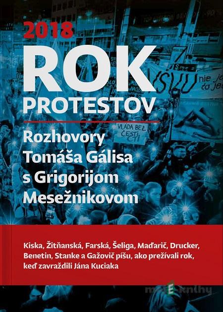 Rok protestov - Tomáš Gális, Grigorij Mesežnikov Rok protestov - Tomáš Gális, Grigorij Mesežnikov