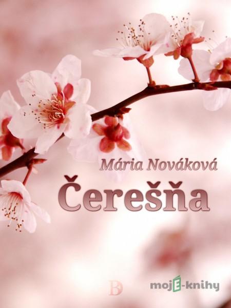 Čerešňa - Mária Nováková Čerešňa - Mária Nováková