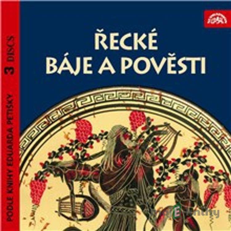 Řecké báje a pověsti I.-III. - Tomáš Vondrovic,Eduard Petiška Řecké báje a pověsti I.-III. - Tomáš Vondrovic,Eduard Petiška