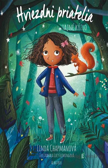 Hviezdni priatelia: Tajné kúzlo - Linda Chapman Hviezdni priatelia: Tajné kúzlo - Linda Chapman