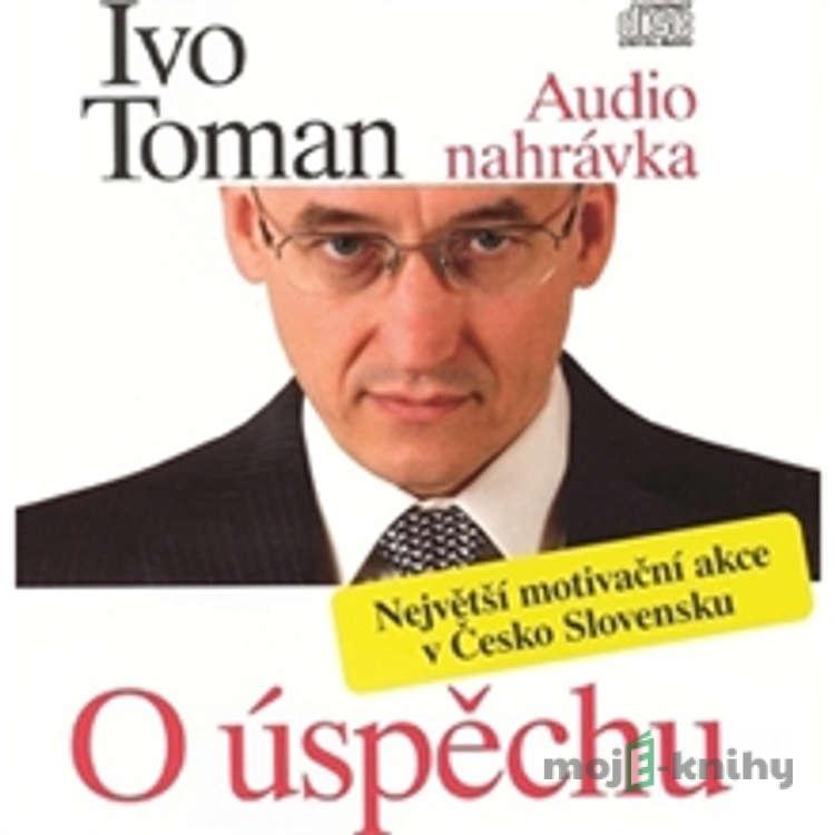 O úspěchu - Ivo Toman O úspěchu - Ivo Toman