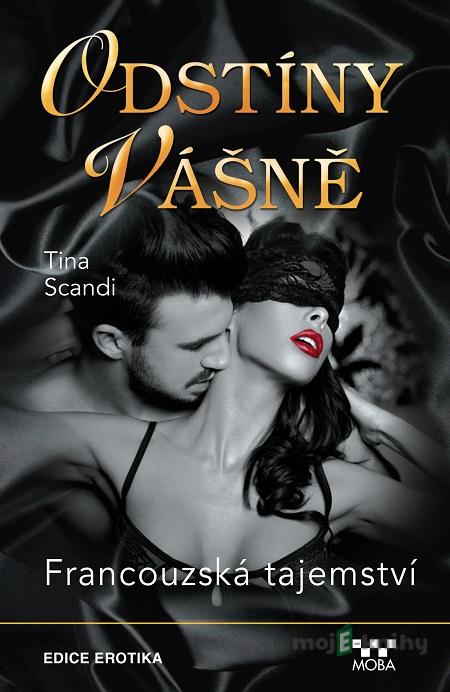 Francouzská tajemství - Tina Scandi Francouzská tajemství - Tina Scandi