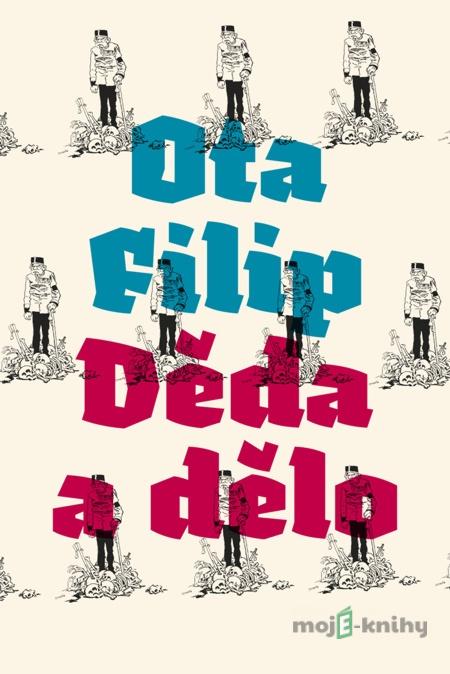 Děda a dělo - Ota Filip Děda a dělo - Ota Filip