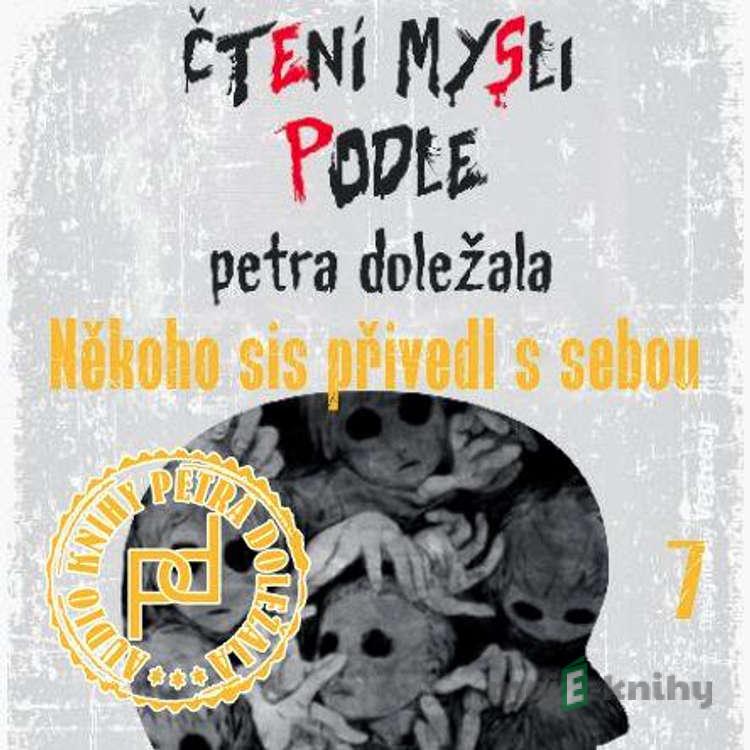 Někoho sis přivedl s sebou - Petr Doležal Někoho sis přivedl s sebou - Petr Doležal
