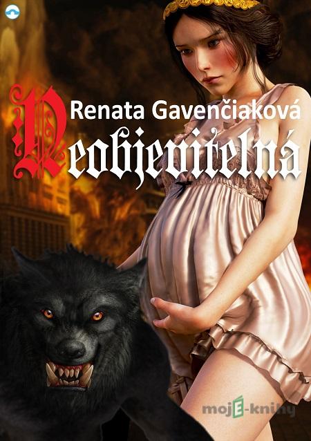 Neobjevitelná - Renata Gavenčiaková Neobjevitelná - Renata Gavenčiaková