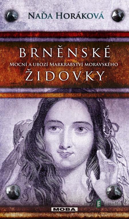 Brněnské Židovky - Naďa Horáková Brněnské Židovky - Naďa Horáková