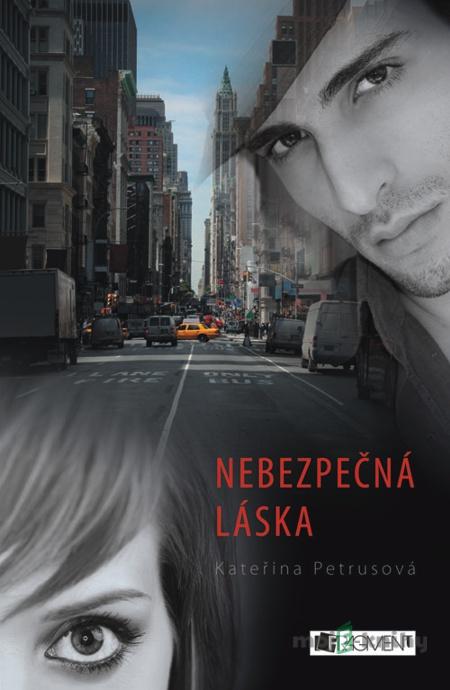 Nebezpečná láska - Kateřina Petrusová Nebezpečná láska - Kateřina Petrusová
