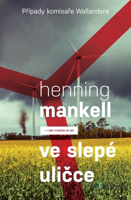 Ve slepé uličce - Henning Mankell Ve slepé uličce - Henning Mankell