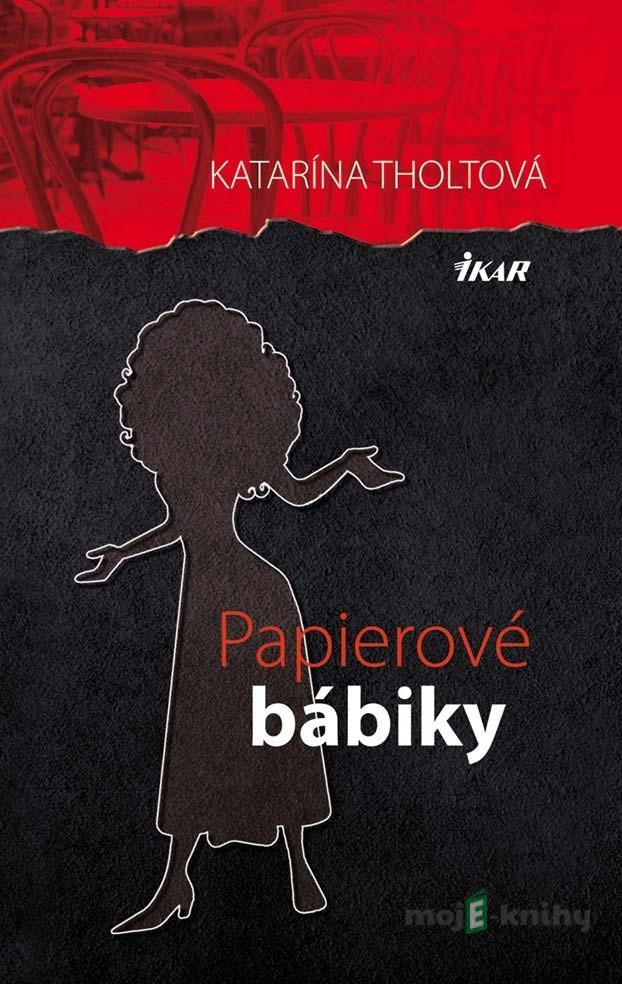 Papierové bábiky - Katarína Tholtová Papierové bábiky - Katarína Tholtová