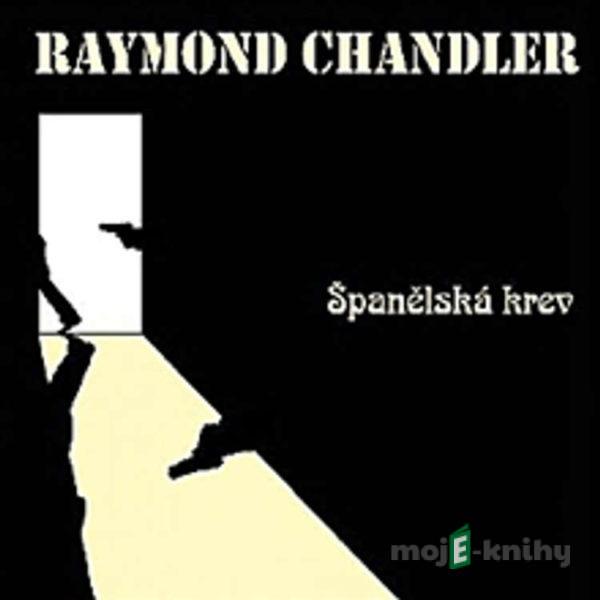 Španělská krev - Raymond Chandler