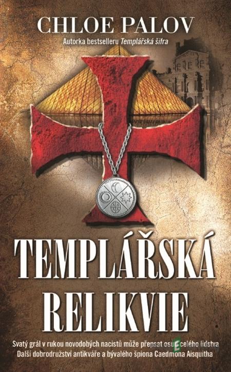 Templářská relikvie - Chloe Palov Templářská relikvie - Chloe Palov