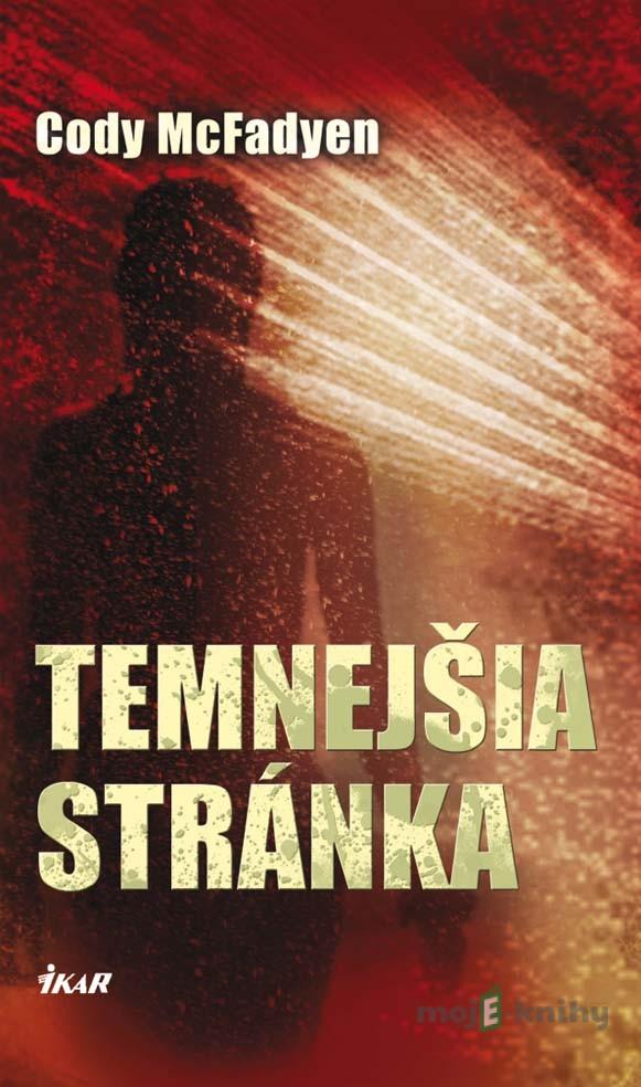 Temnejšia stránka - Cody McFadyen Temnejšia stránka - Cody McFadyen