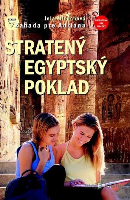 Stratený egyptský poklad - Jela Mlčochová Stratený egyptský poklad - Jela Mlčochová