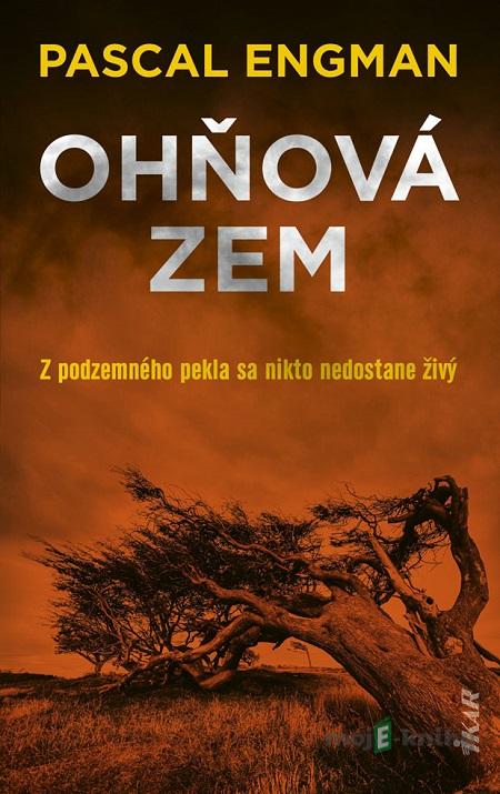 Ohňová zem - Pascal Engman Ohňová zem - Pascal Engman