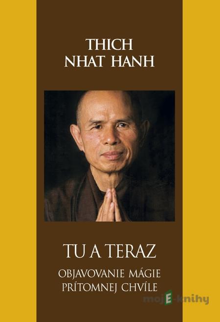 Tu a teraz - Thich Nhat Hanh Tu a teraz - Thich Nhat Hanh