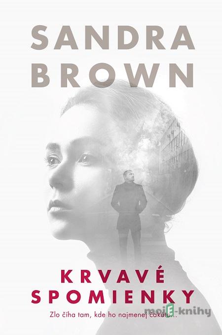Krvavé spomienky - Sandra Brown Krvavé spomienky - Sandra Brown