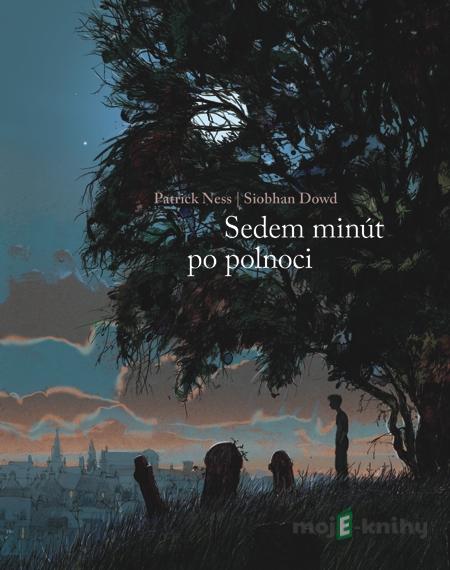 Sedem minút po polnoci - Patrick Ness, Siobhan Dowd Sedem minút po polnoci - Patrick Ness, Siobhan Dowd