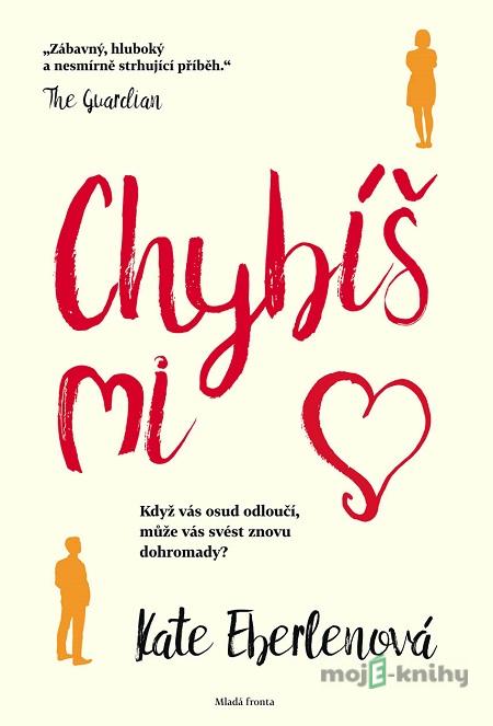 Chybíš mi - Kate Eberlen Chybíš mi - Kate Eberlen