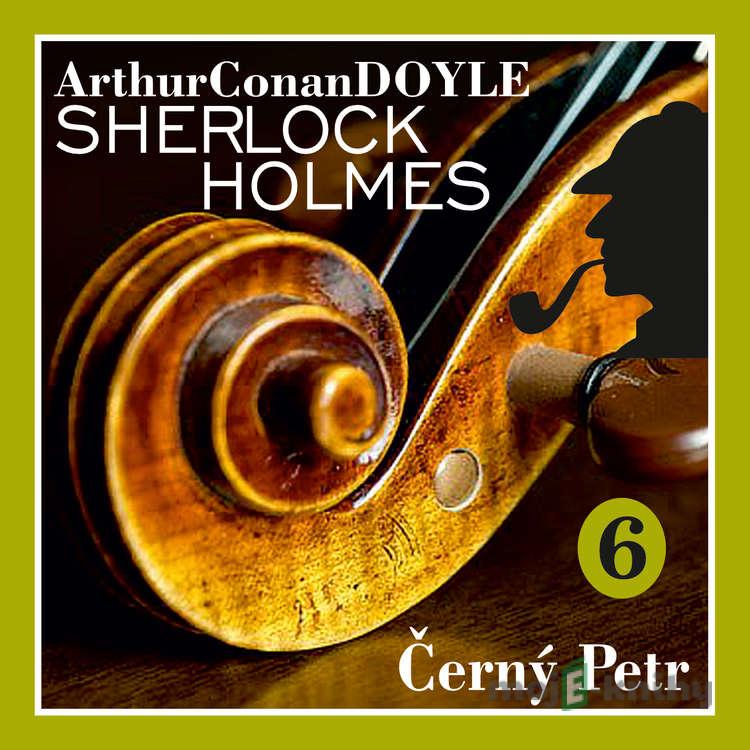 Návrat Sherlocka Holmese 6 - Černý Petr - Arthur Conan Doyle Návrat Sherlocka Holmese 6 - Černý Petr - Arthur Conan Doyle