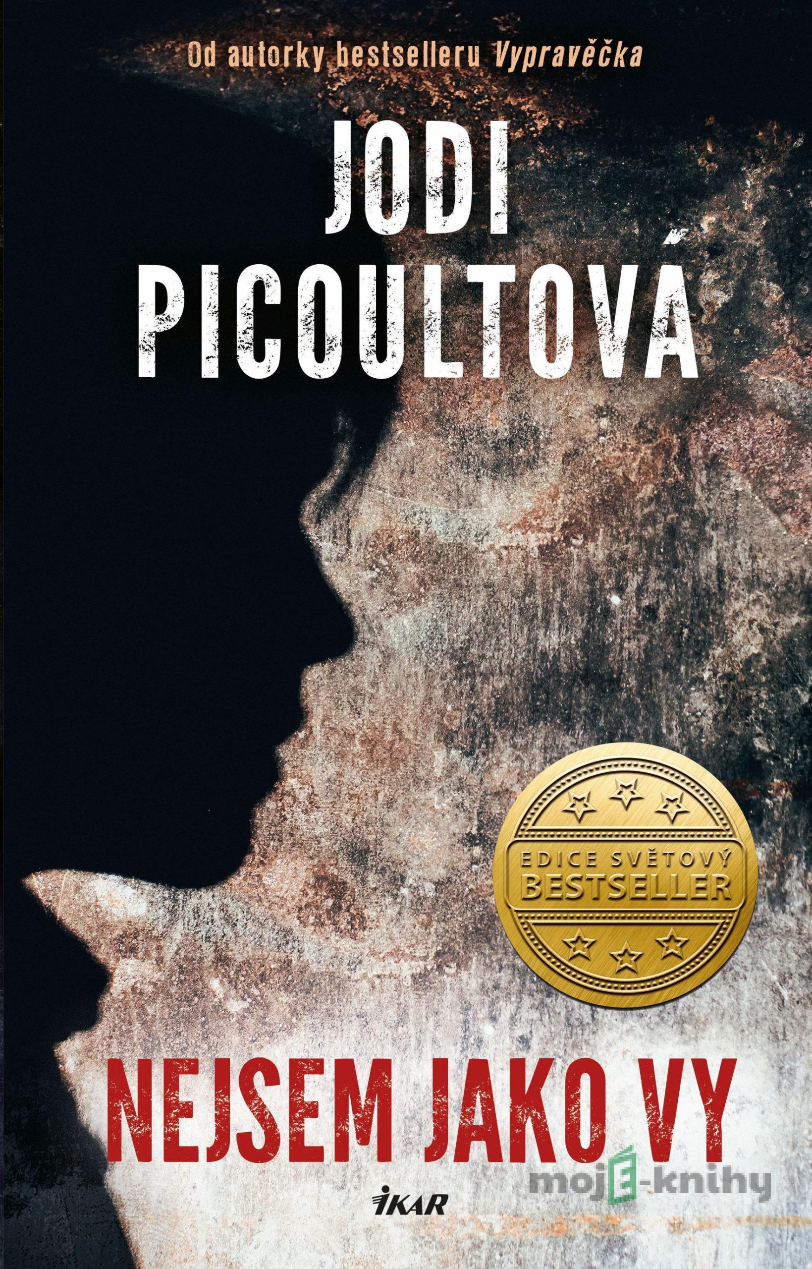 Nejsem jako vy - Jodi Picoult Nejsem jako vy - Jodi Picoult