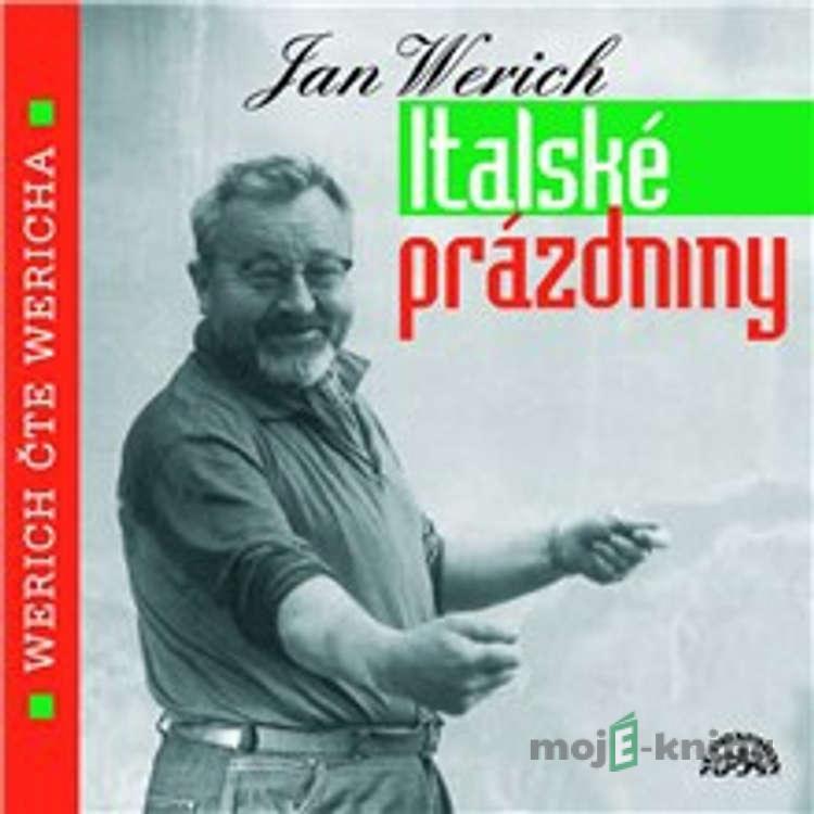 Italské prázdniny - Jan Werich Italské prázdniny - Jan Werich