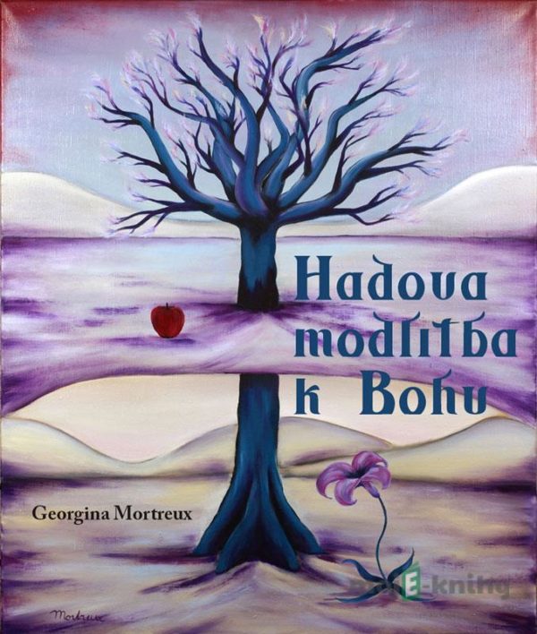 Hadova modlitba k Bohu - Georgina Mortreux
