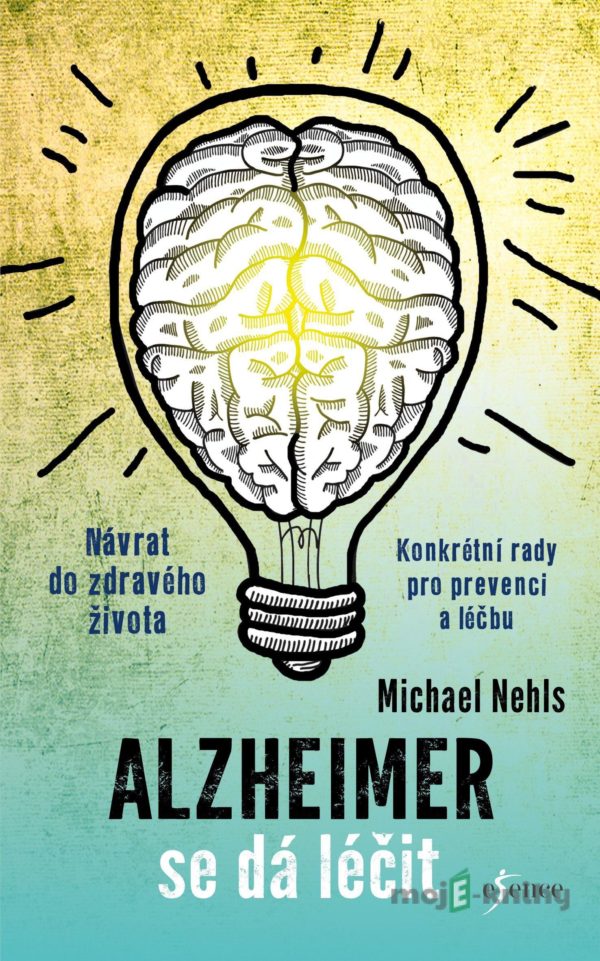 Alzheimer se dá léčit - Michael Nehls