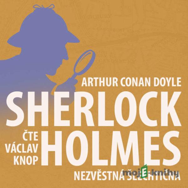 Poslední poklona Sherlocka Holmese 6 - Nezvěstná šlechtična - Arthur Conan Doyle