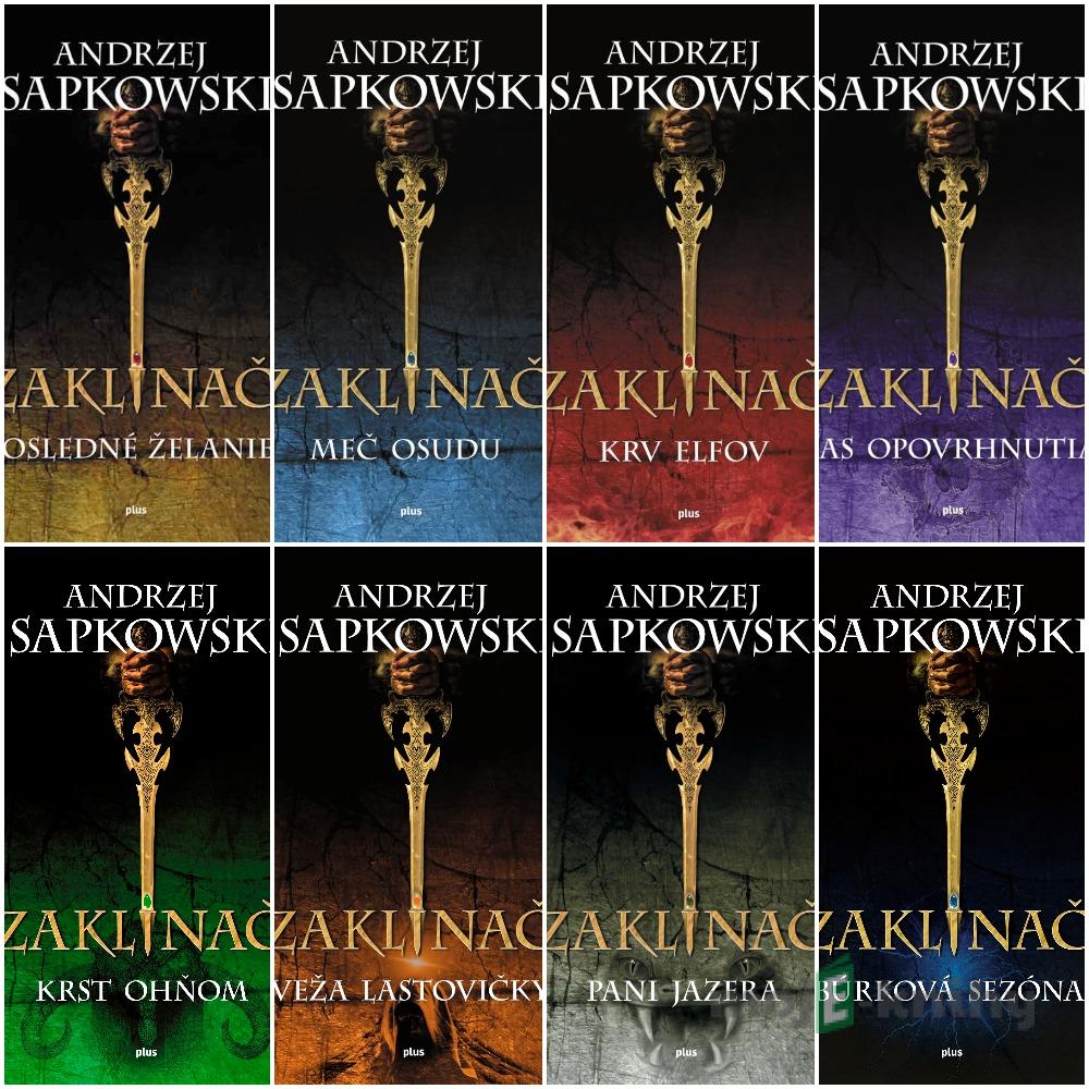 Zaklínač (séria) - Andrzej Sapkowski Zaklínač (séria) - Andrzej Sapkowski