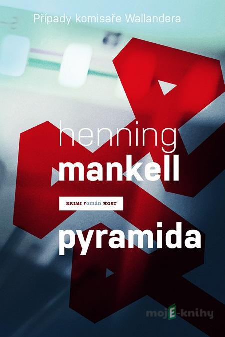 Pyramida - Henning Mankell Pyramida - Henning Mankell