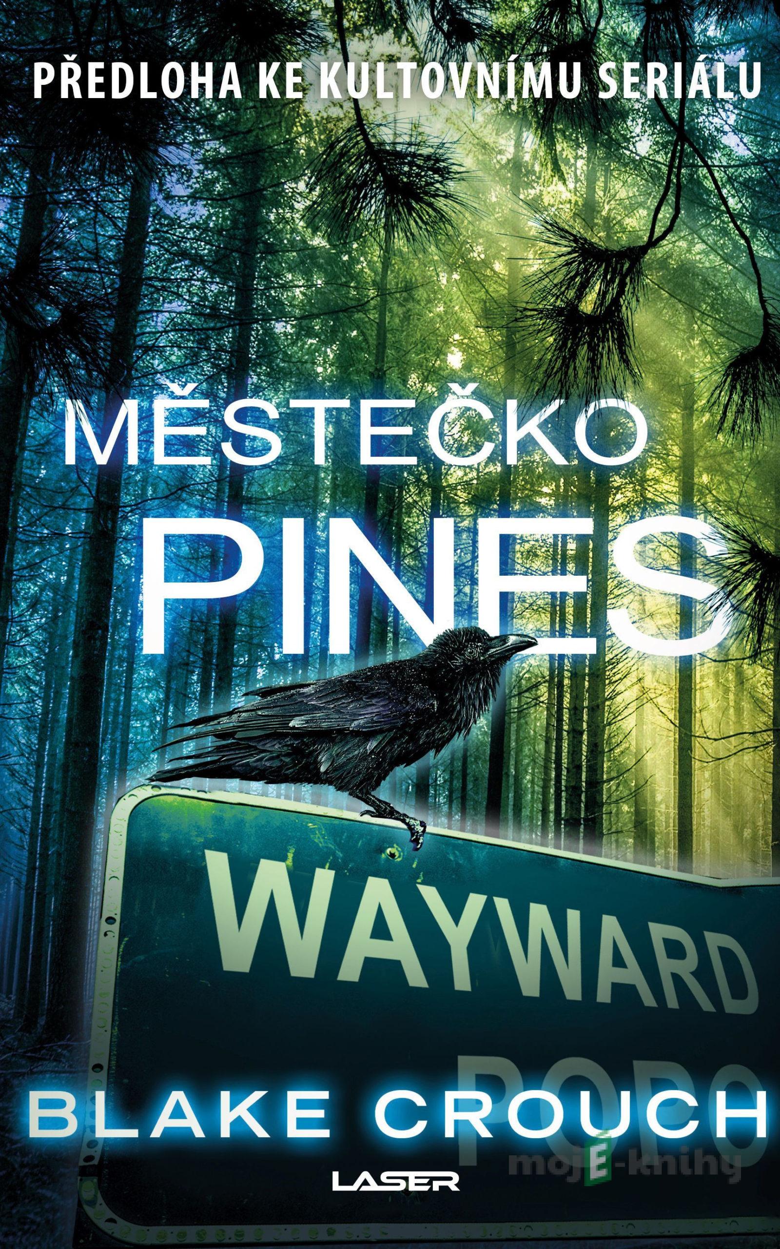 Městečko Pines - Blake Crouch Městečko Pines - Blake Crouch