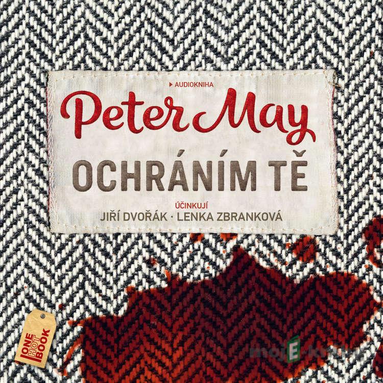 Ochráním tě - Peter May Ochráním tě - Peter May