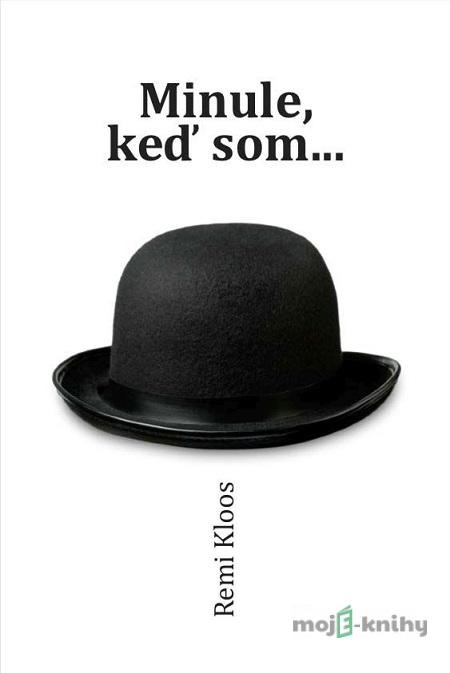 Minule, keď som... - Remi Kloos Minule, keď som... - Remi Kloos