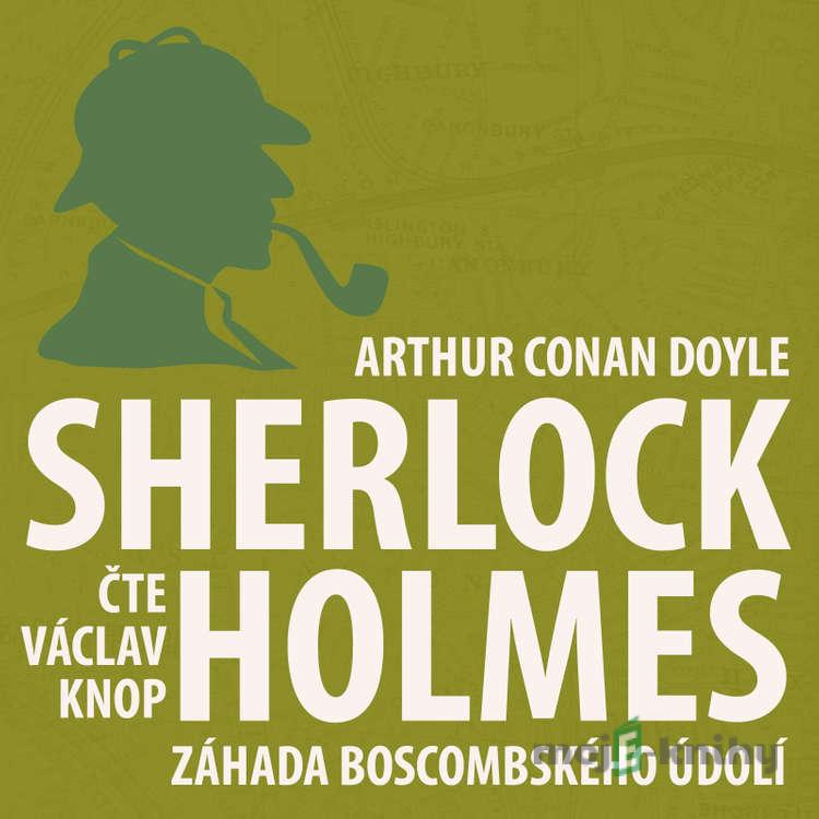 Dobrodružství Sherlocka Holmese 4 - Záhada Boscombského údolí - Arthur Conan Doyle Dobrodružství Sherlocka Holmese 4 - Záhada Boscombského údolí - Arthur Conan Doyle
