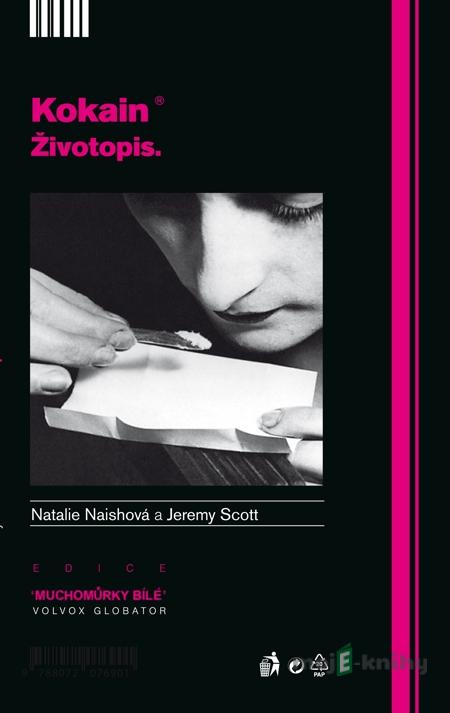 Kokain životopis - Natalie Naishová, Jeremy Scott Kokain životopis - Natalie Naishová, Jeremy Scott